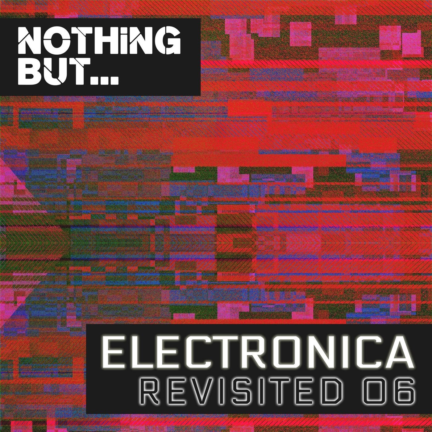 VA – Nothing But… Electronica Revisited, Vol. 06 [NBER06]